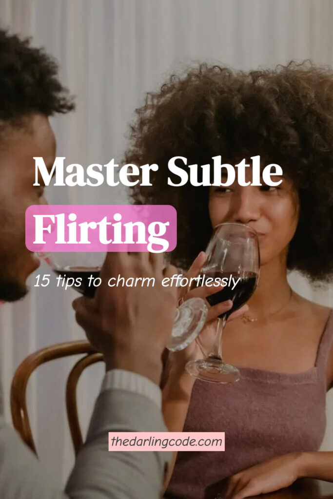 how to flirt subtly