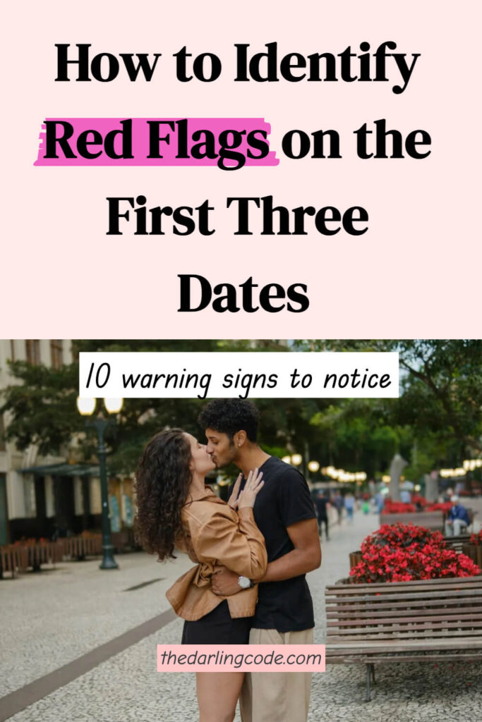 Red Flags to Watch for on the First Three Dates