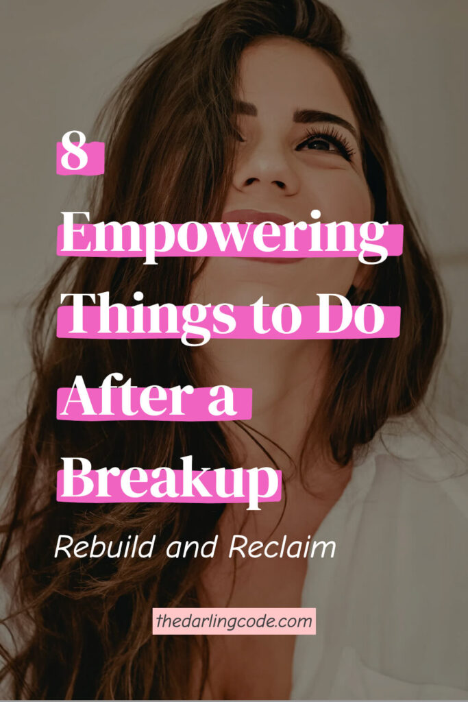 Empowering Things Every Woman Should Do After a Breakup