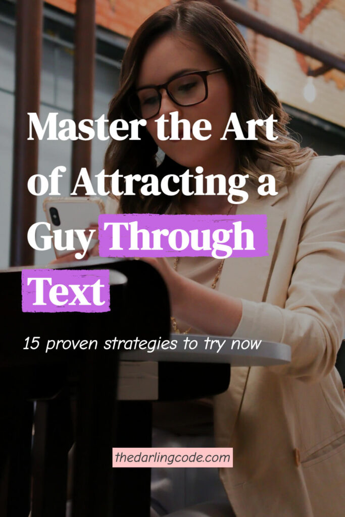 how to attract a guy through text