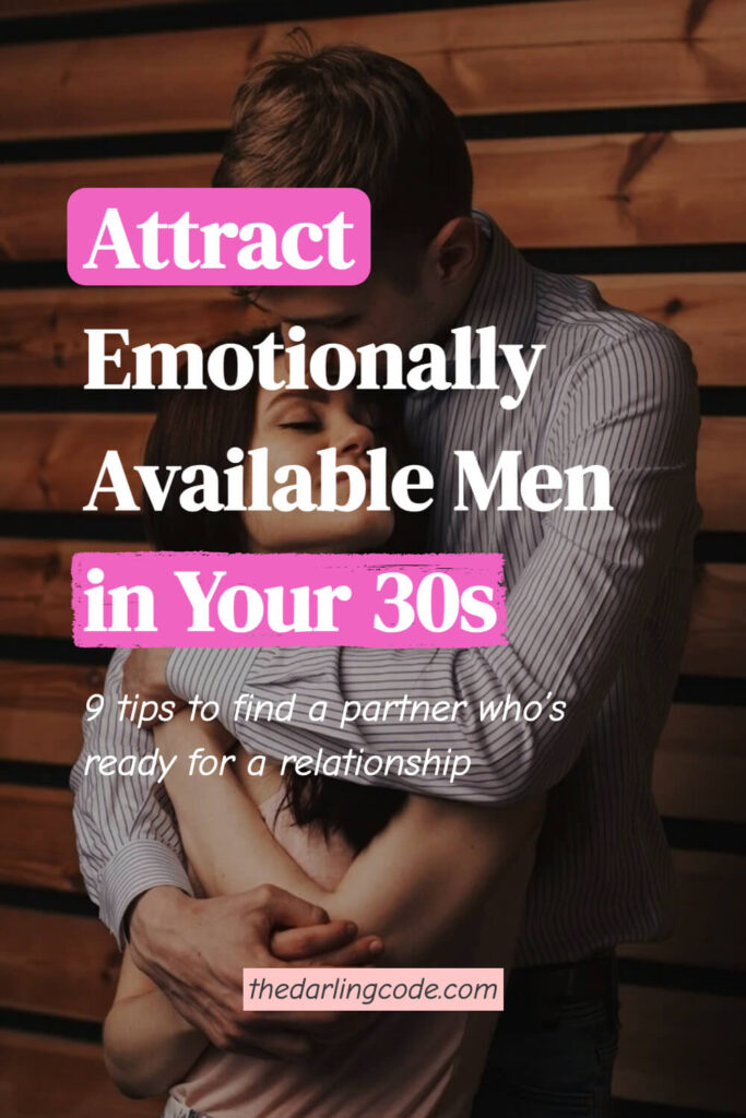 How to Attract Emotionally Available Men in Your 30s