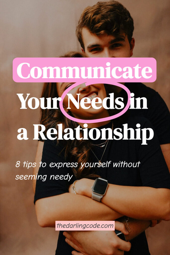 How to Communicate Your Needs Without Feeling Needy