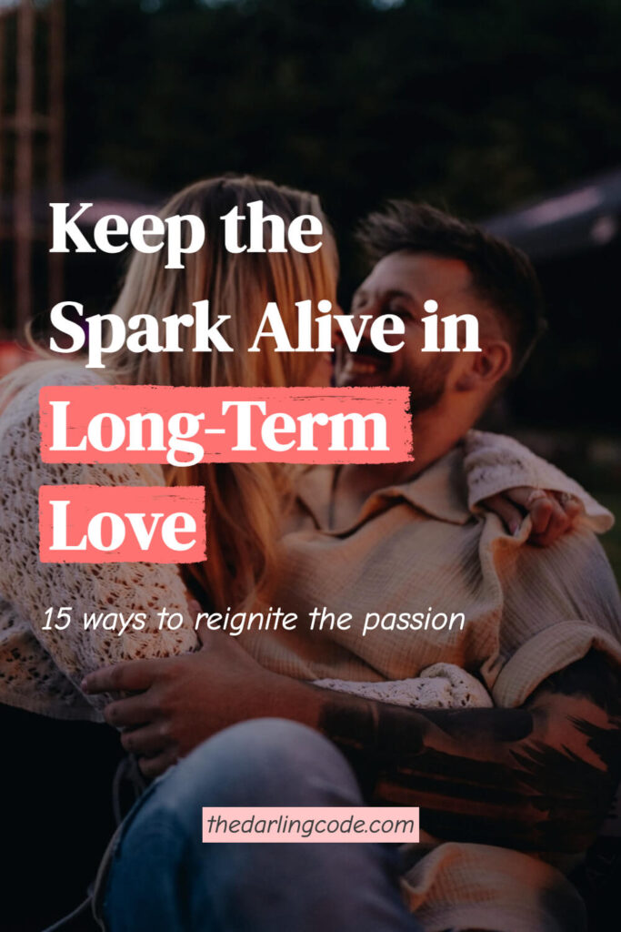 How to Keep the Spark Alive in Long-Term Love