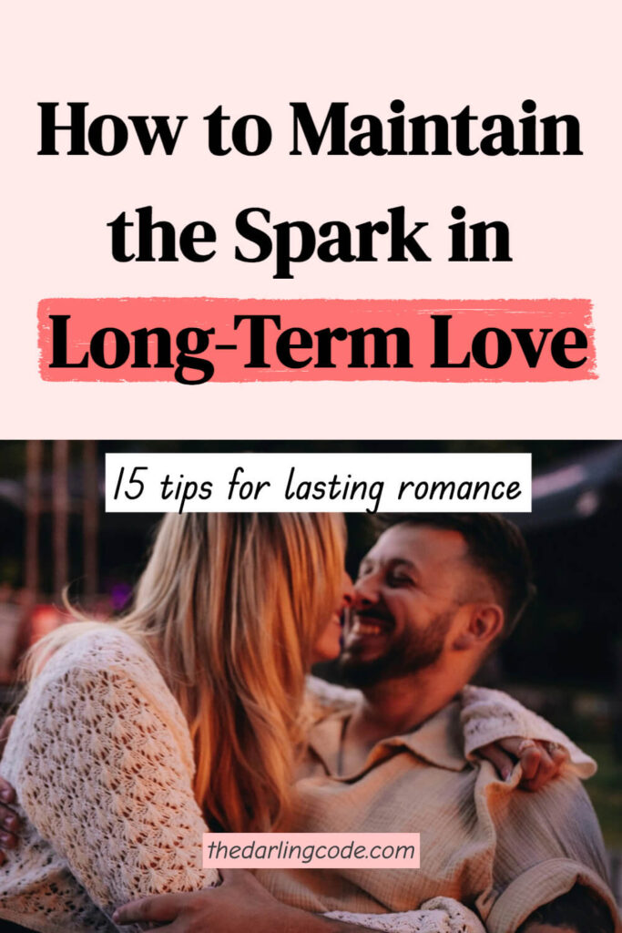 How to Keep the Spark Alive in Long-Term Love