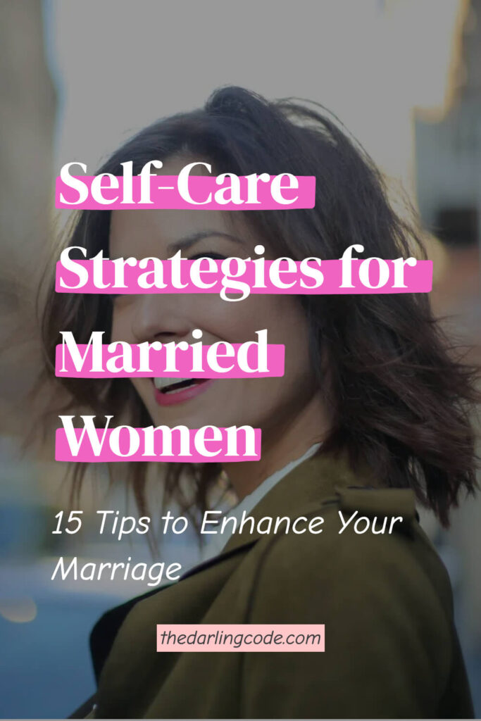 Self-Care Tips for Married Women