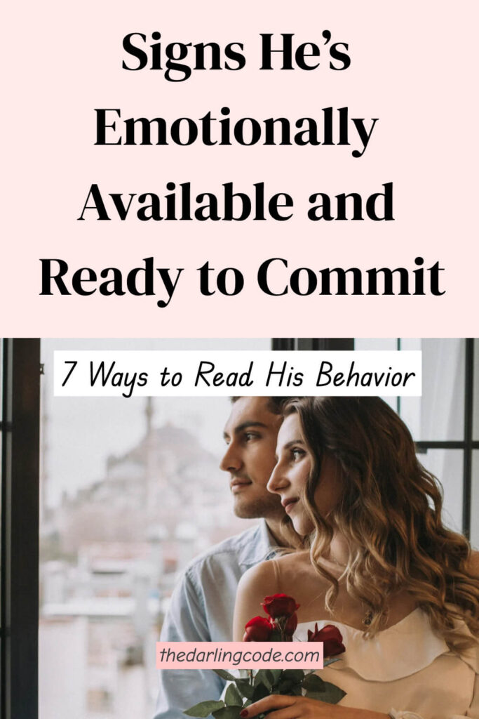 Signs He’s Emotionally Available and Ready to Commit