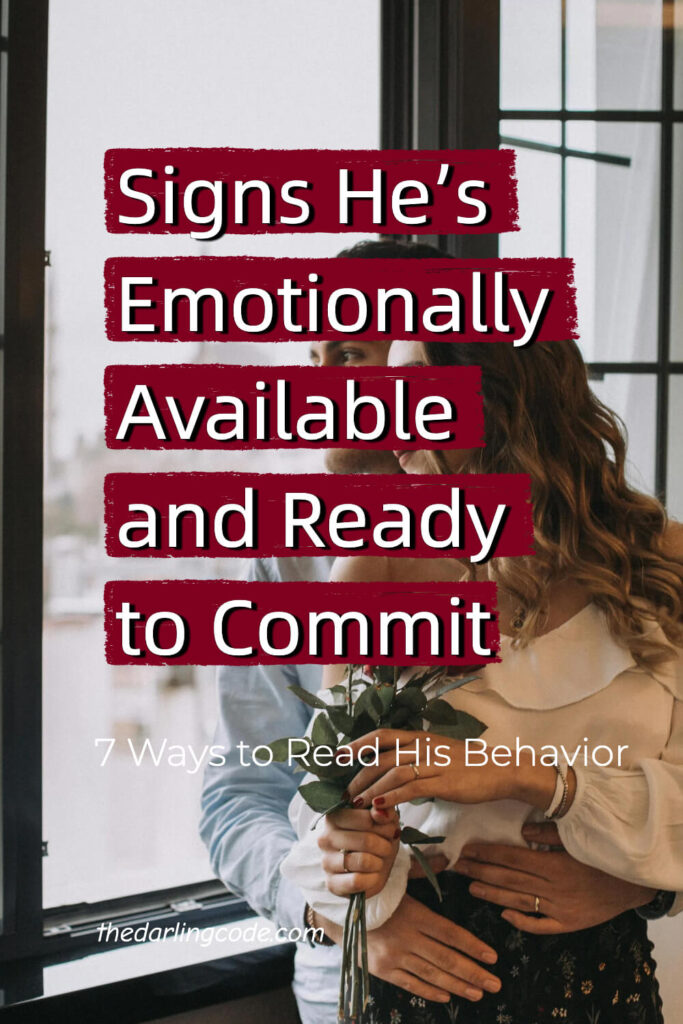 Signs He’s Emotionally Available and Ready to Commit