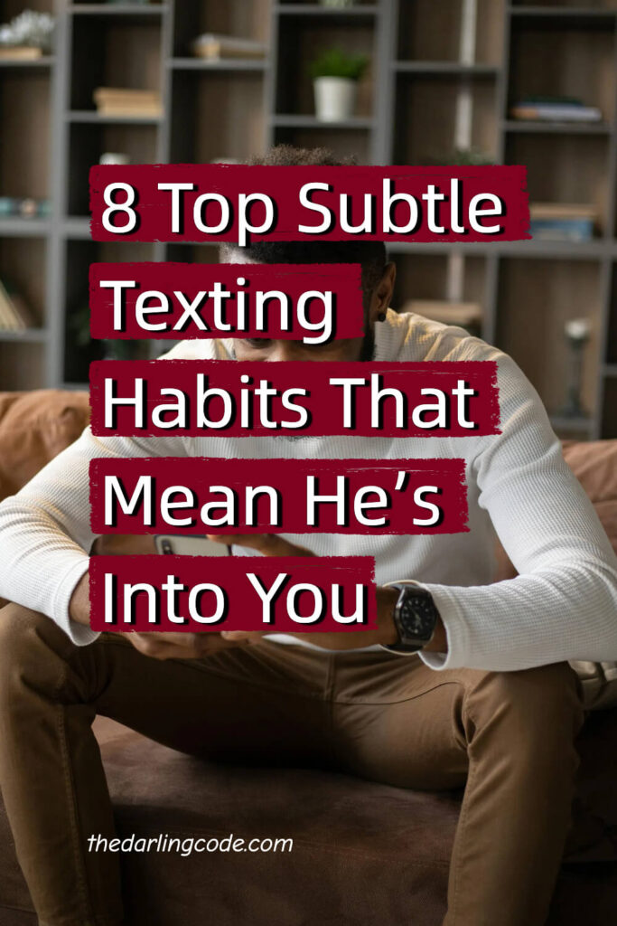 Subtle Texting Habits That Mean He’s Into You