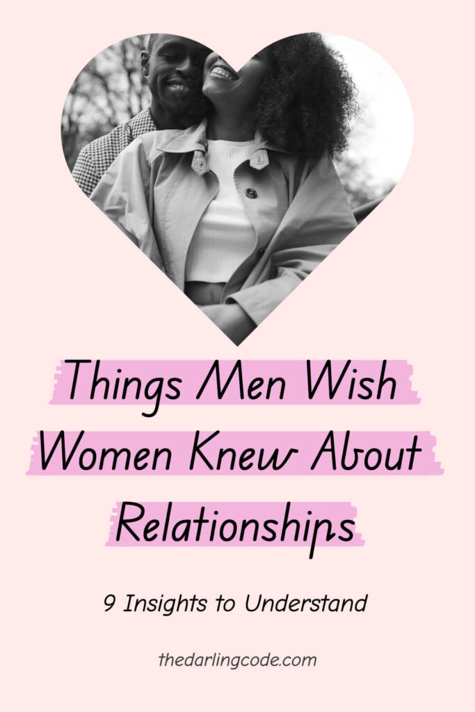 Things Men Wish Women Knew About Relationships
