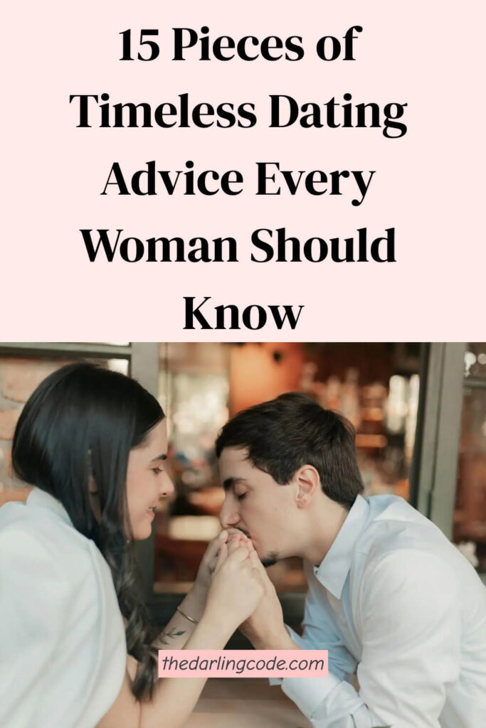 Timeless Dating Advice Every Woman Should Know
