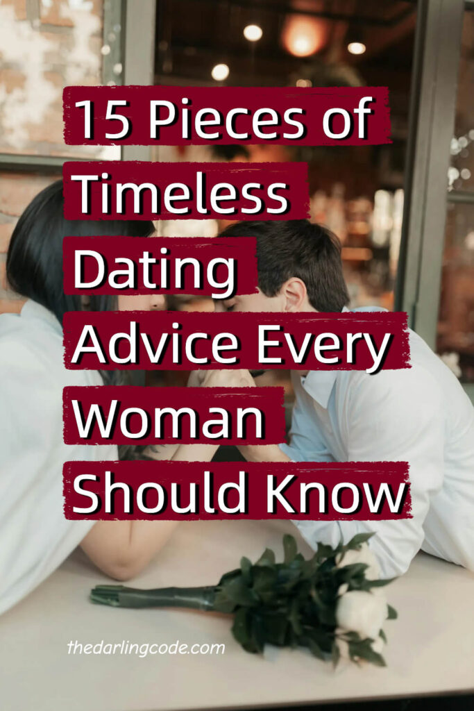Timeless Dating Advice Every Woman Should Know