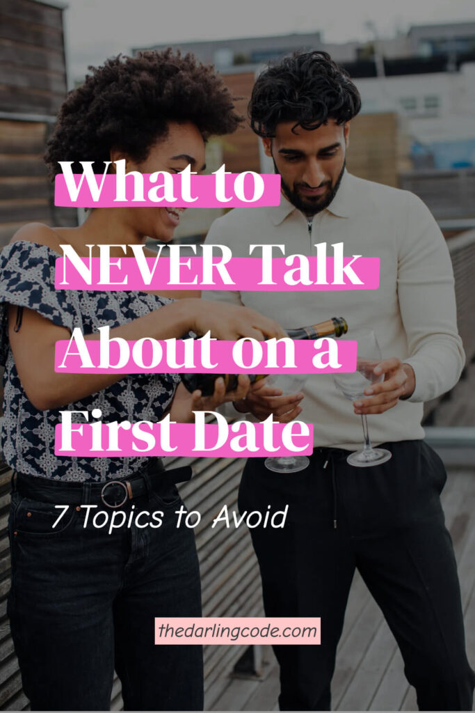 What to NEVER Talk About on a First Date