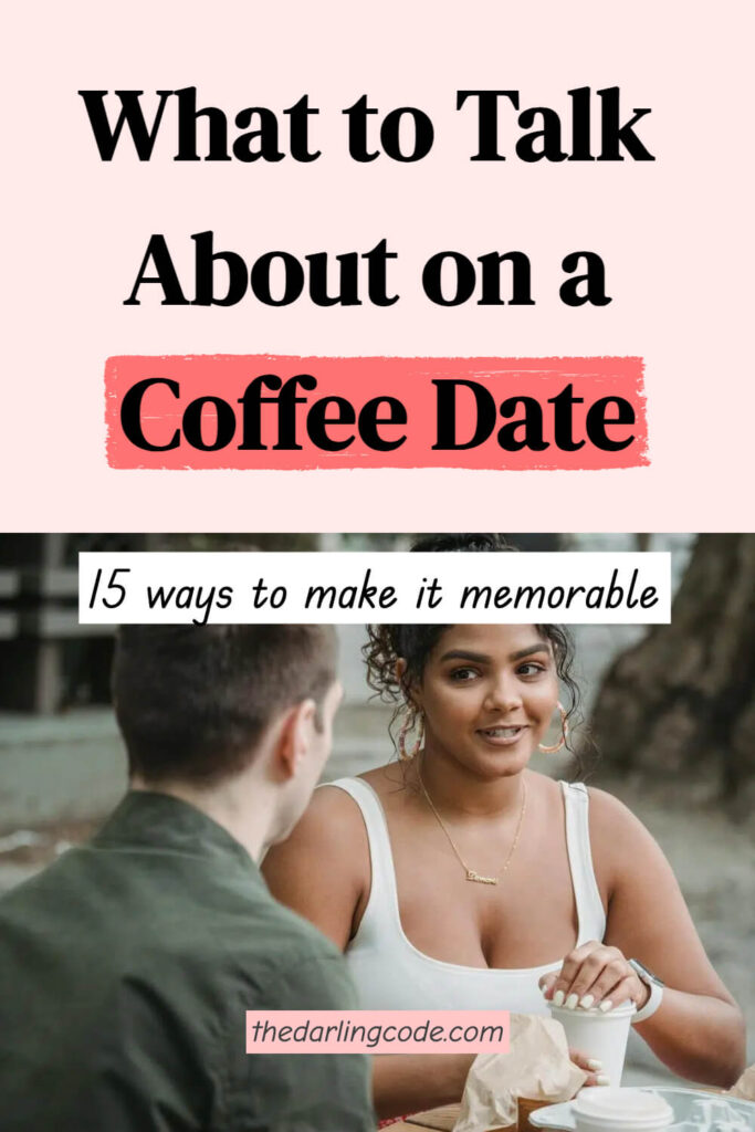 What to Talk About on a Coffee Date