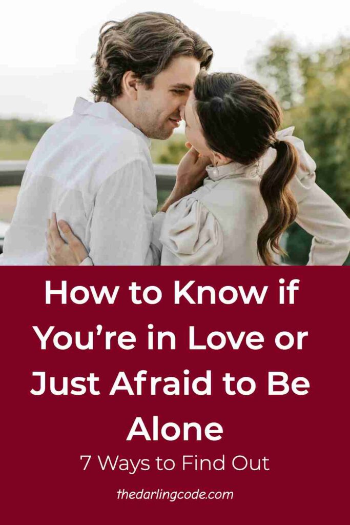 Are You in Love or Just Afraid to Be Alone