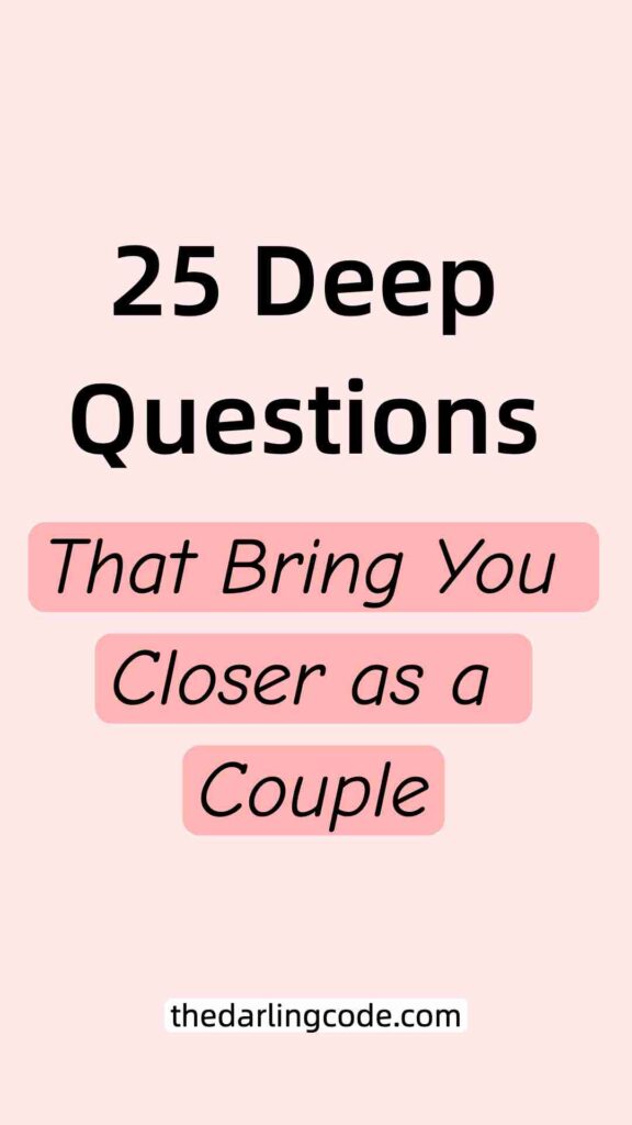 Deep Questions That Bring You Closer as a Couple