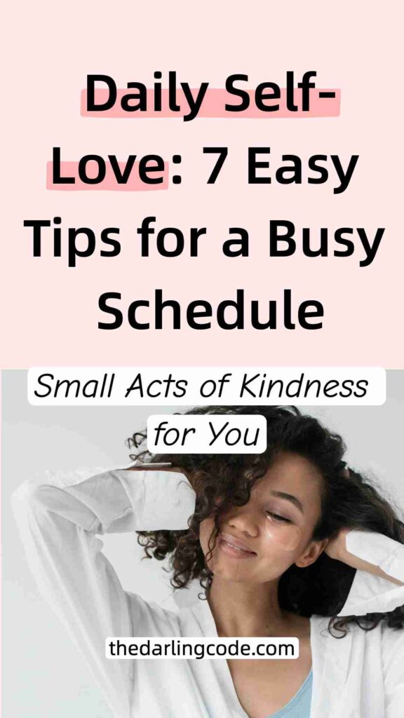 Easy Ways to Practice Self-Love During Your Busy Day