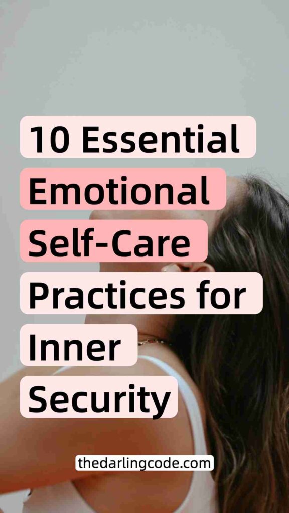 Emotional Self Care Practices That Build Inner Safety