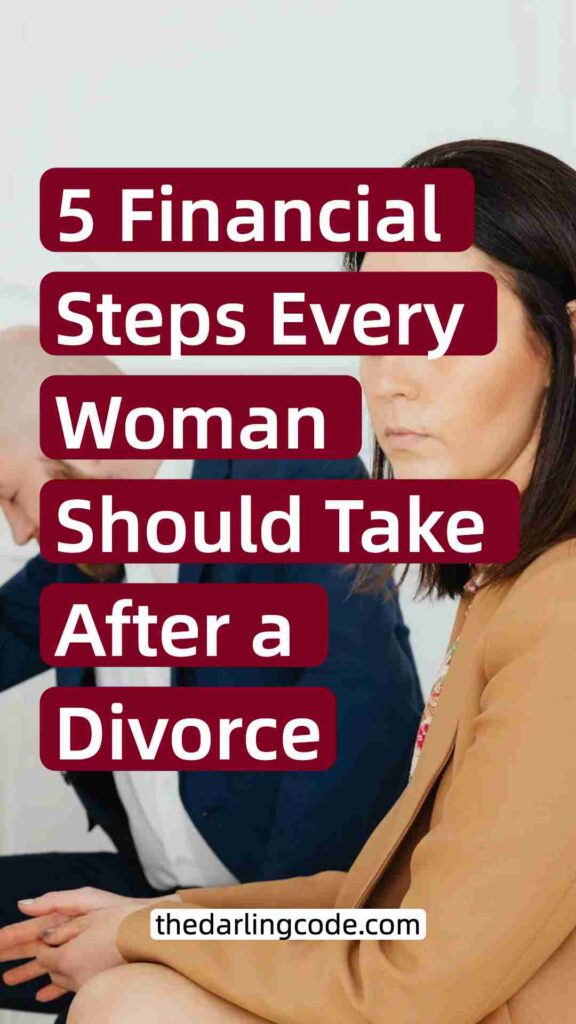 Financial Steps Every Woman Should Take After a Divorce