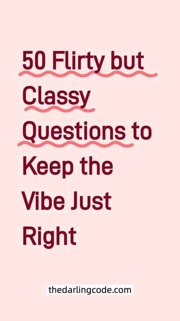 flirty but classy questions