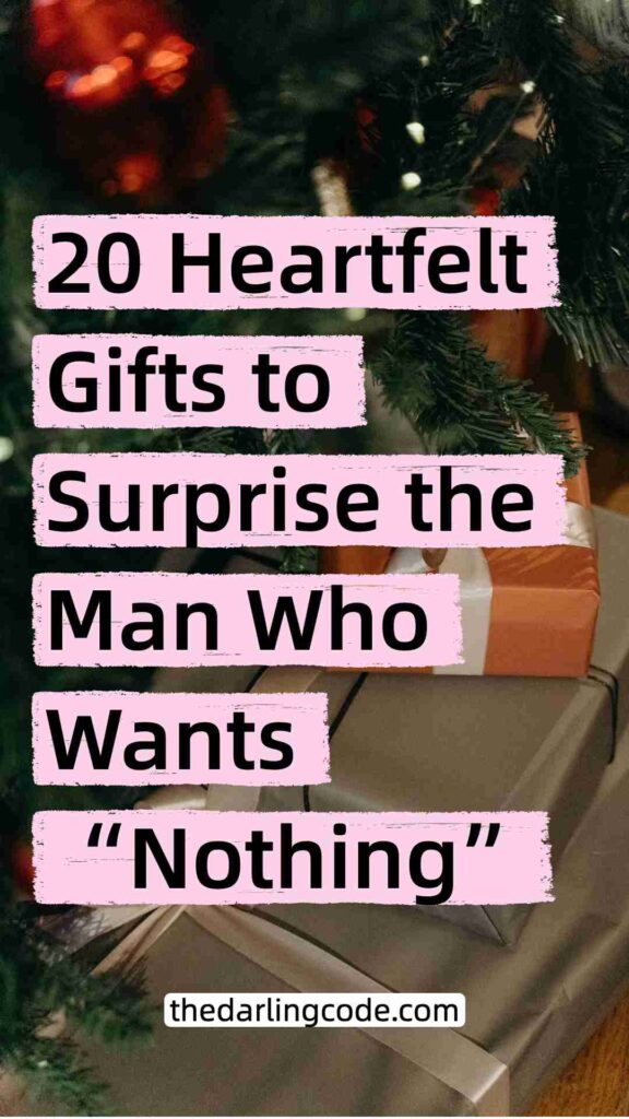 thoughtful gifts for man who insists he wants nothing