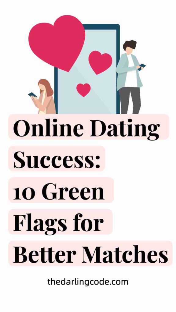 Green Flags to Look For in Online Dating Matches