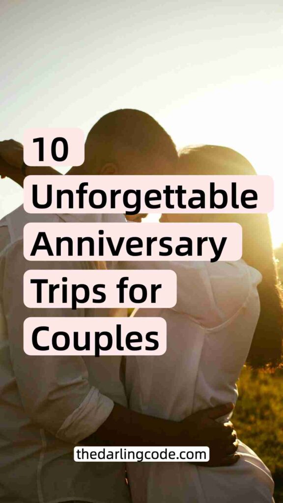 Romantic Getaway Ideas for Your Next Anniversary