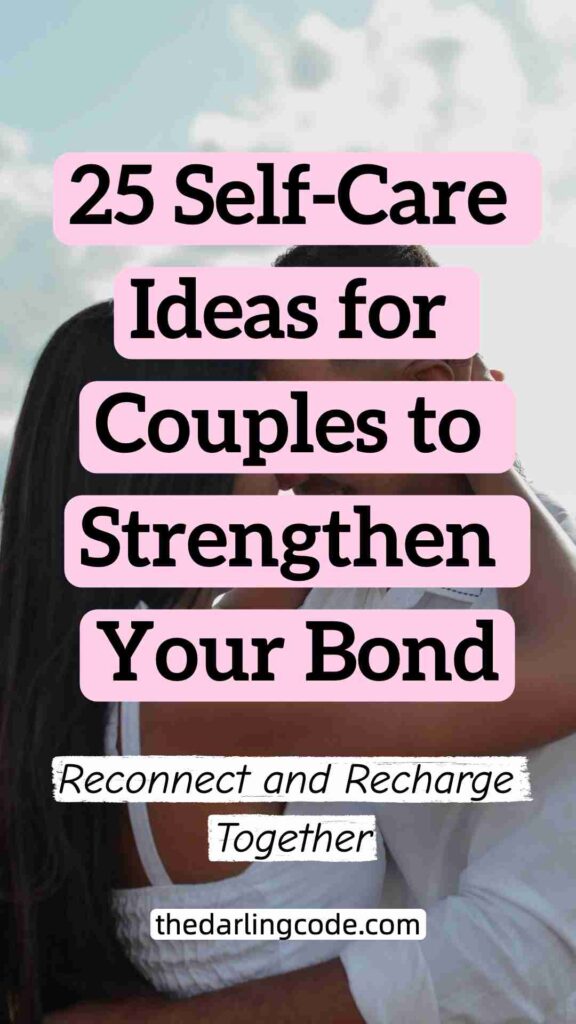 Self Care Ideas for Couples That Actually Work