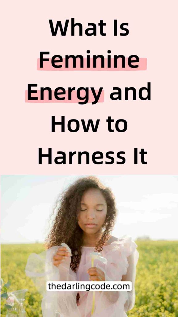 What Is Feminine Energy and How to Tap Into It