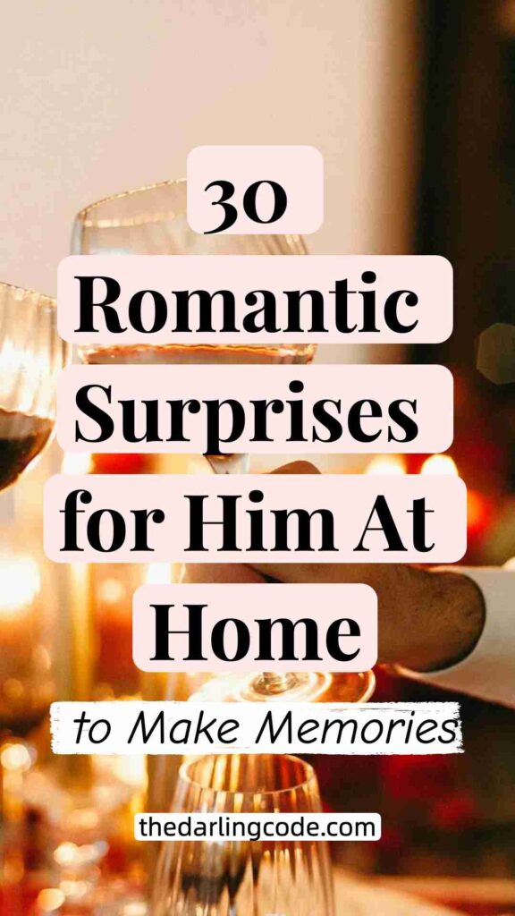 Romantic Surprises for Him At Home